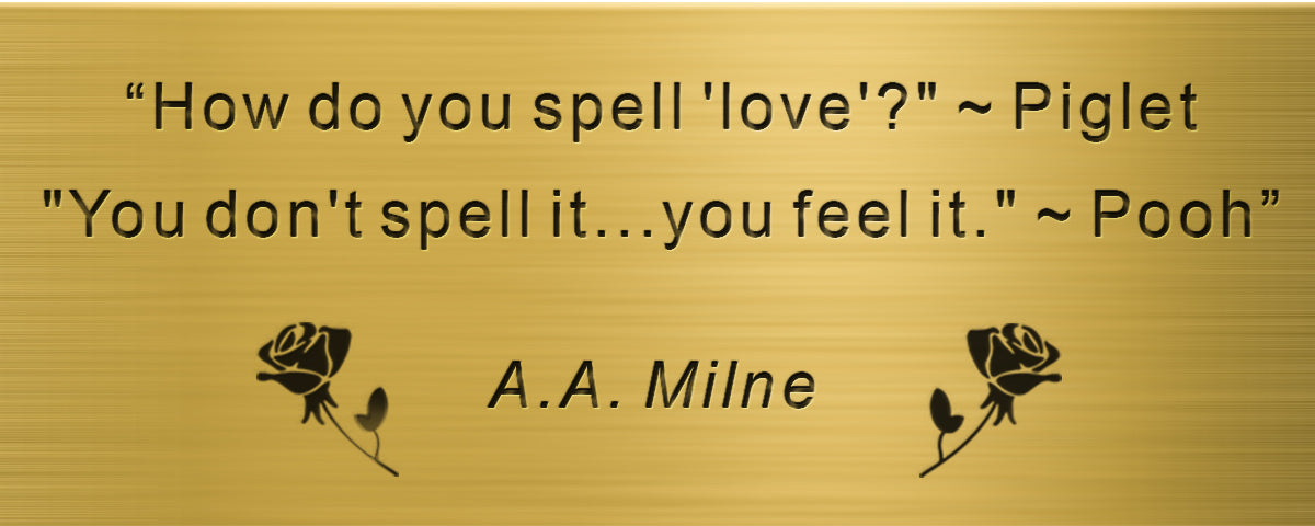Gold plaque with text from A.A. Milne featuring Piglet and Pooh, with roses on a gold background.