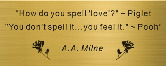 Gold plaque with text from A.A. Milne featuring Piglet and Pooh, with roses on a gold background.